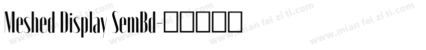 Meshed Display SemBd字体转换